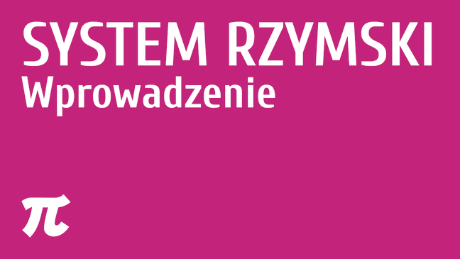 System rzymski - wprowadzenie