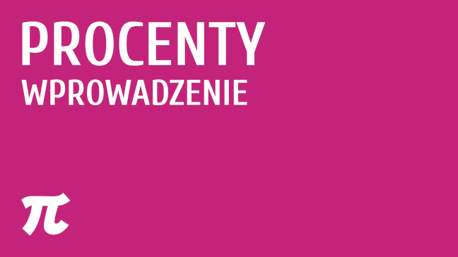 Procenty - wprowadzenie