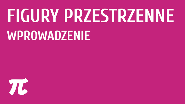 Figury przestrzenne - wprowadzenie