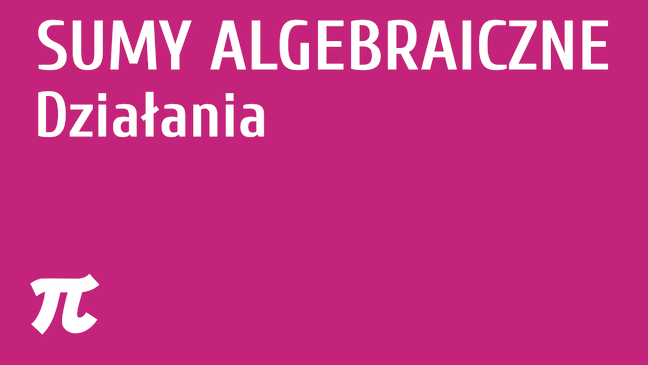 Sumy algebraiczne - działania
