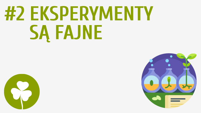 Eksperymenty są fajne