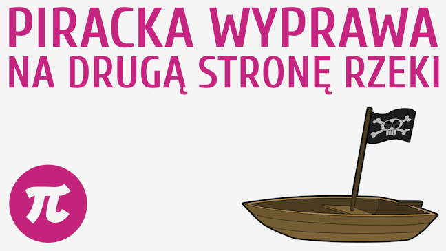 Piracka wyprawa na drugą stronę rzeki