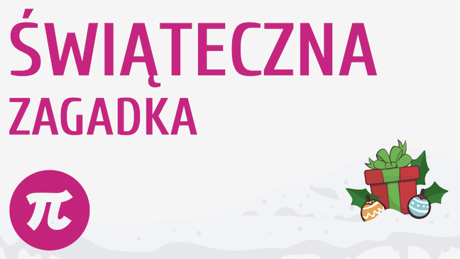 Zagadka Bożonarodzeniowa - na logikę :)