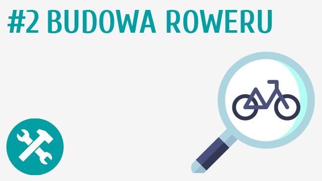 Budowa roweru