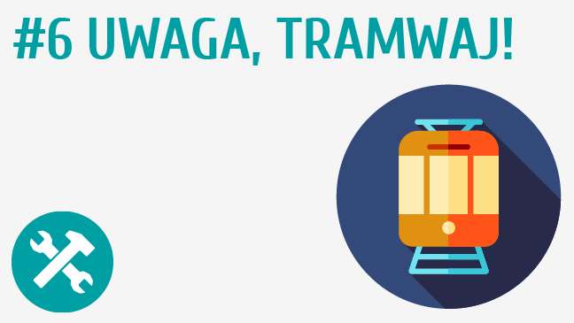 Uwaga, tramwaj!